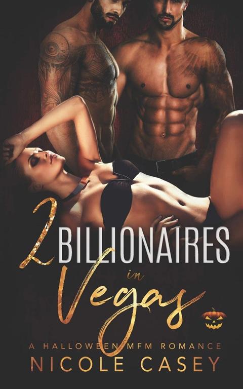 Two Billionaires in Vegas: A Halloween MFM Romance (Love by Numbers)