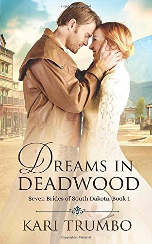 Dreams in Deadwood (Seven Brides of South Dakota)