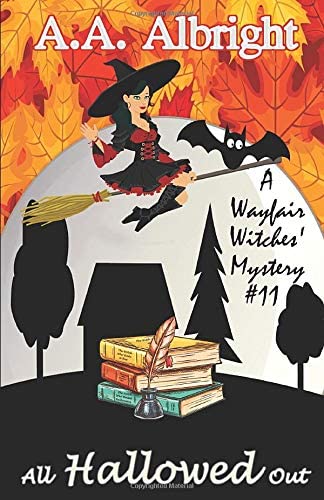 All Hallowed Out (A Wayfair Witches' Cozy Mystery #11)