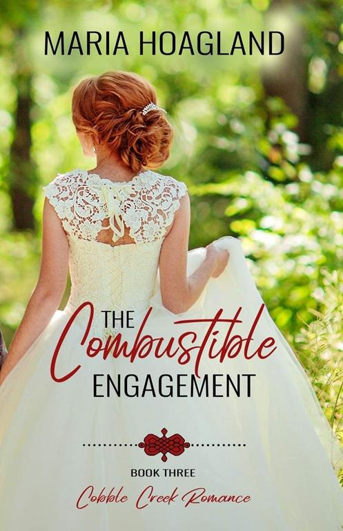 The Combustible Engagement (Cobble Creek Romance)