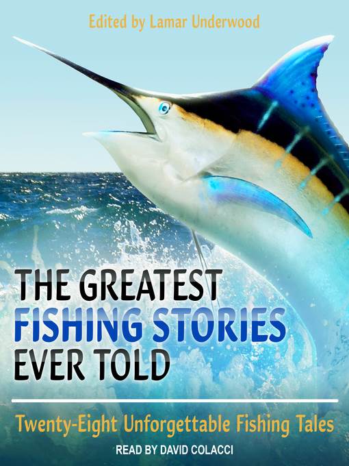 The Greatest Fishing Stories Ever Told