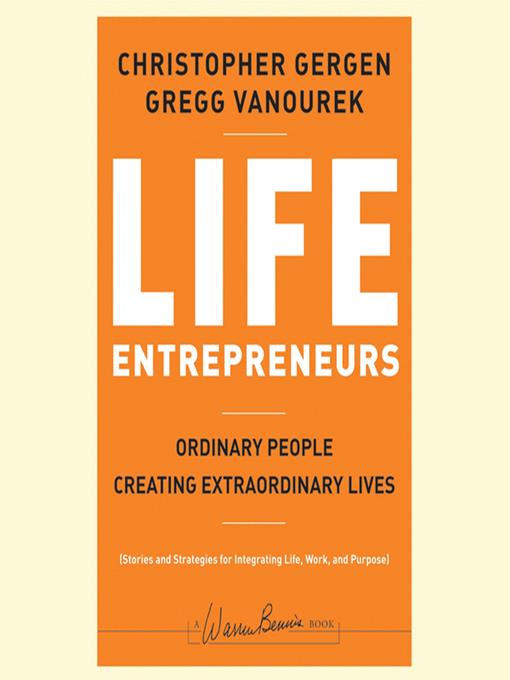 Life Entrepreneurs--Ordinary People Creating Extraordinary Lives