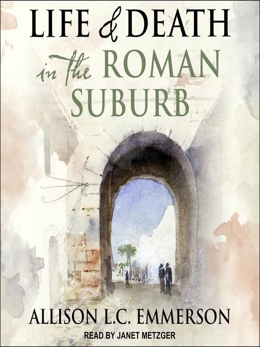 Life and Death in the Roman Suburb