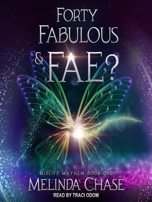 Forty, Fabulous and...Fae?