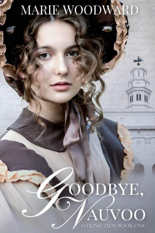 Goodbye, Nauvoo (Seeking Zion Series)