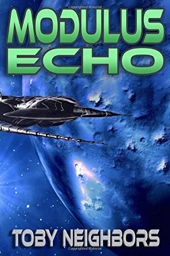 Modulus Echo: Kestrel Class Saga Book 4