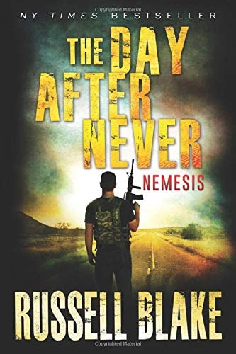 The Day After Never - Nemesis: Post-Apocalyptic Dystopian Thriller - Book 9