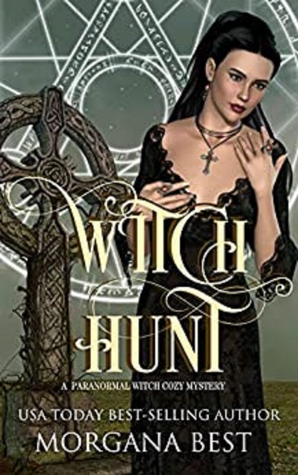 Witch Hunt: A Paranormal Witch Cozy Mystery (His Ghoul Friday)