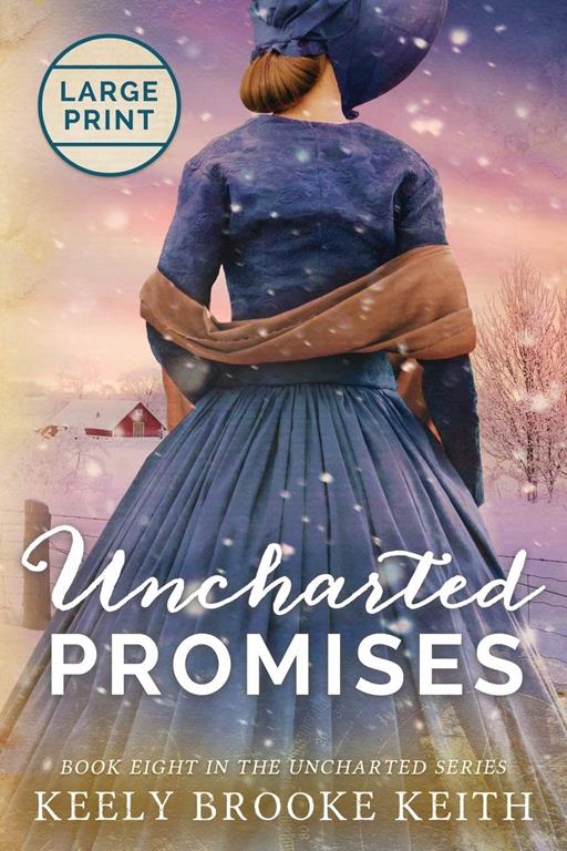 Uncharted Promises: Large Print