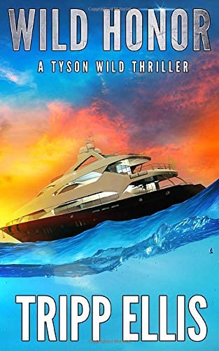 Wild Honor: A Coastal Caribbean Adventure (Tyson Wild Thriller)