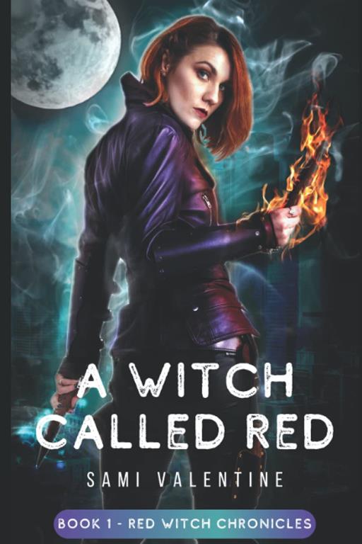 A Witch Called Red: A New Adult Urban Fantasy (Red Witch Chronicles 1)