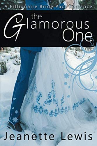 The Glamorous One (Jeanette's Billionaire Bride Pact Romance)