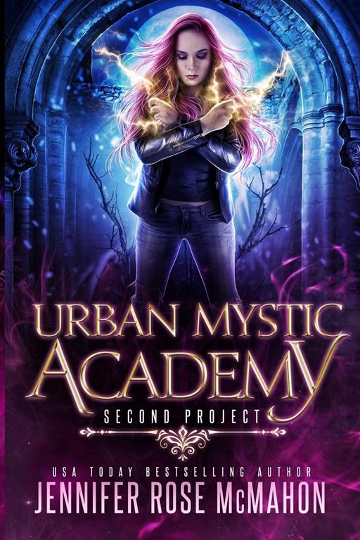 Urban Mystic Academy: Second Project (A Supernatural Academy Series)