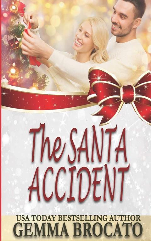 The Santa Accident: An Opposites Attract Holiday Romance