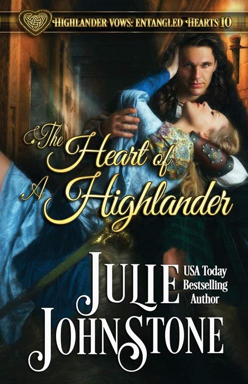 The Heart of a Highlander (Highlander Vows: Entangled Hearts)