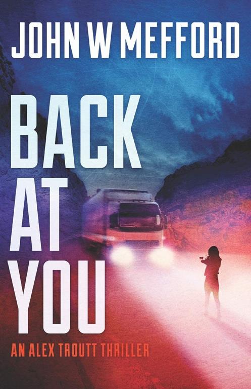 BACK AT YOU (An Alex Troutt Thriller)