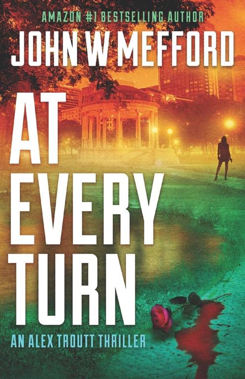 AT EVERY TURN (An Alex Troutt Thriller)