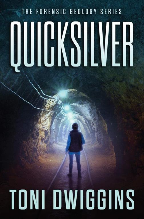 Quicksilver (The Forensic Geology Series)