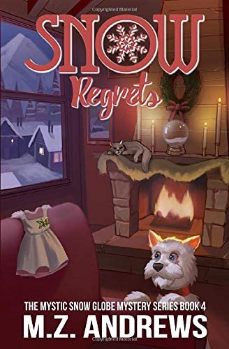 Snow Regrets: A Mystic Snow Globe Romantic Mystery (The Mystic Snow Globe Mystery Series)