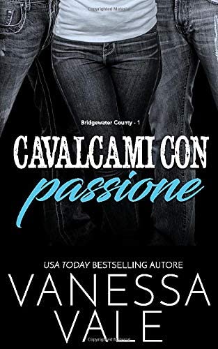 Cavalcami con passione (Bridgewater County) (Italian Edition)