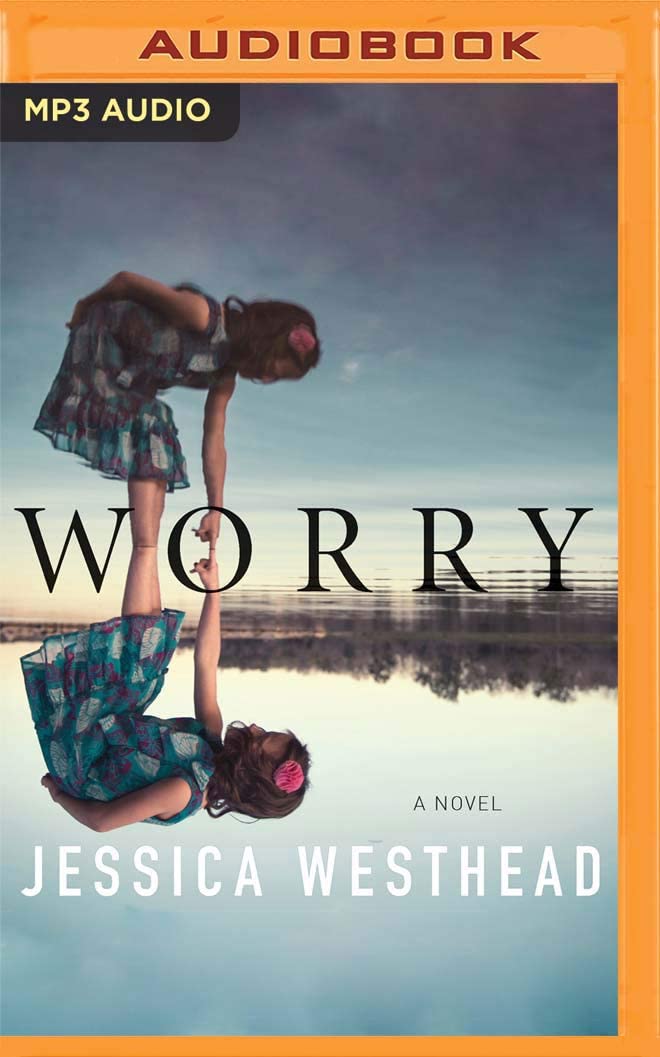 Worry: A Novel
