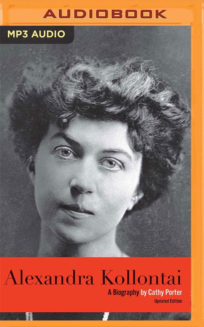 Alexandra Kollontai: A Biography