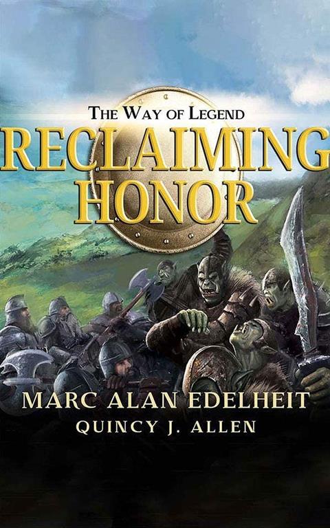 Reclaiming Honor (The Way of Legend, 1)