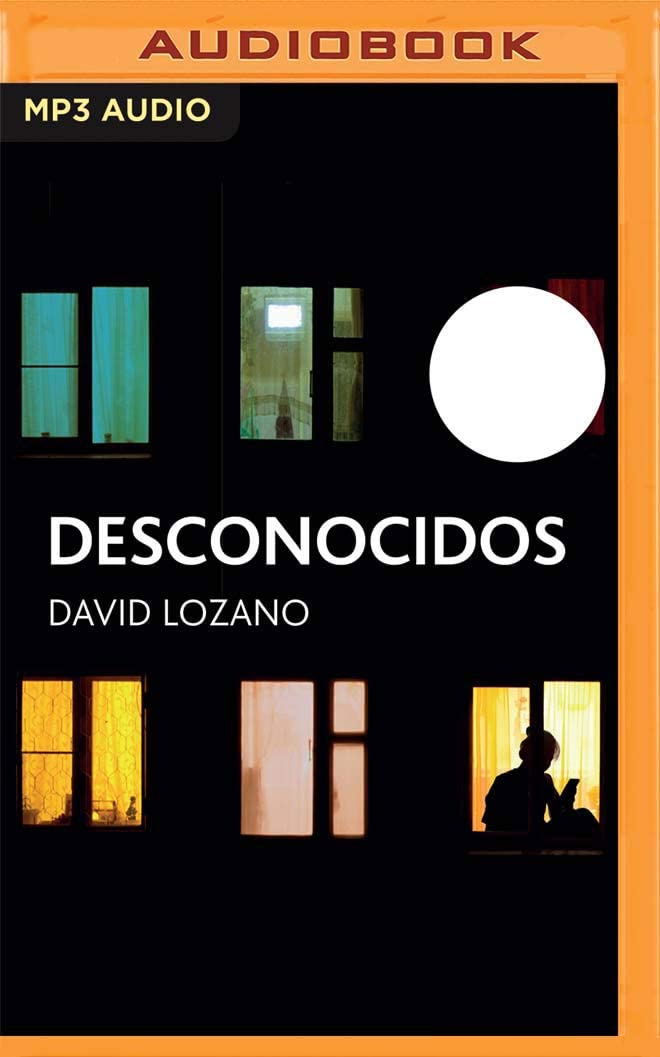 Desconocidos (Narraci&oacute;n en Castellano): Premio Edeb&eacute; de literatura Juvenil 2018 (Premio Edeb&eacute;) (Spanish Edition)