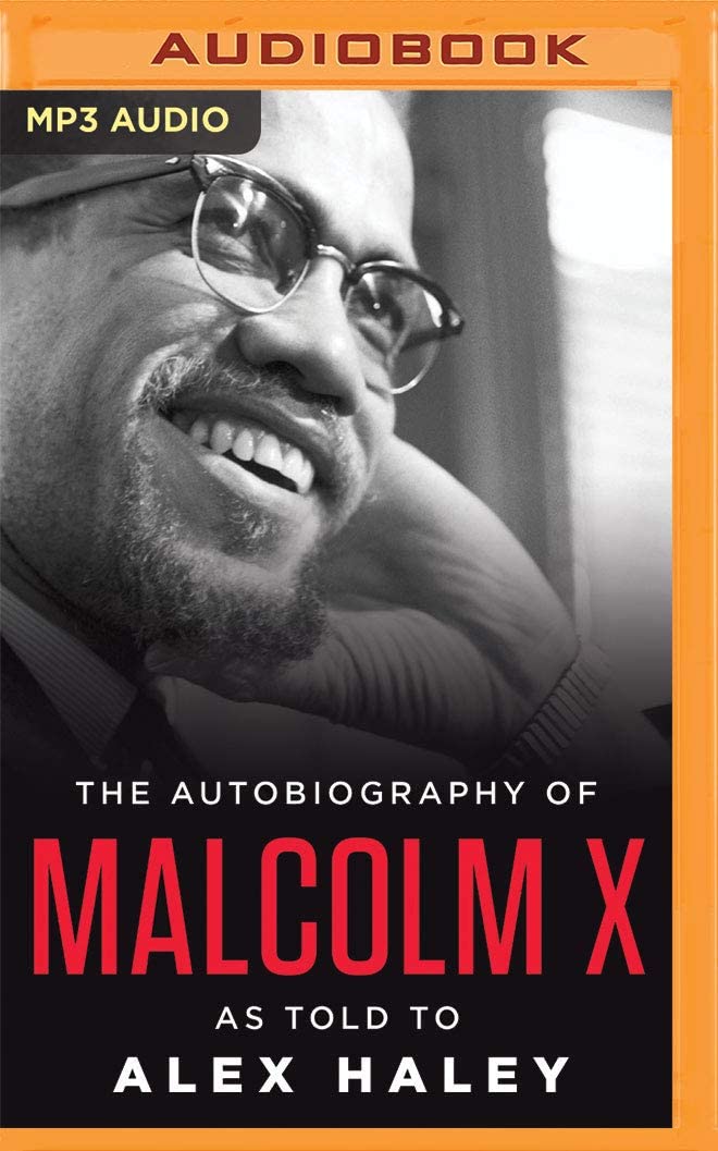 The Autobiography of Malcolm X: As Told to Alex Haley