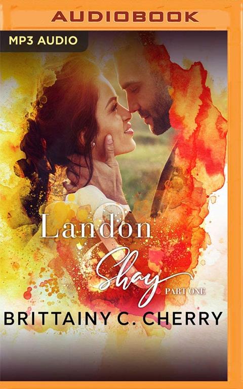 Landon &amp; Shay: Part One (The L&amp;S Duet)