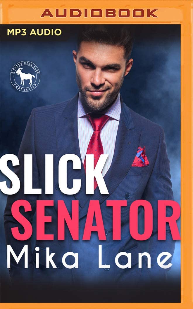 Slick Senator: A Hero Club Novel