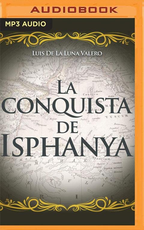 La conquista de Isphanya (Spanish Edition)