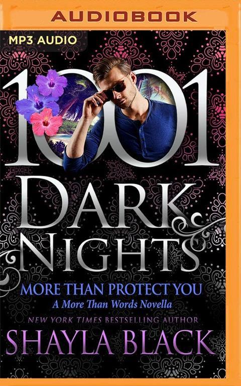 More Than Protect You: A More Than Words Novella (1001 Dark Nights)