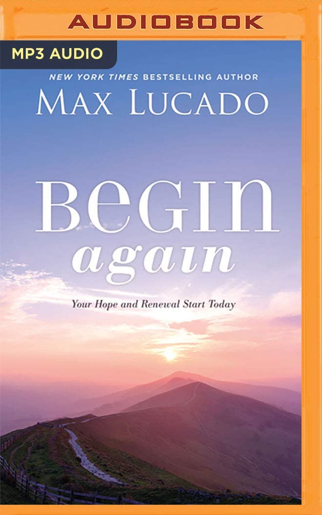 Begin Again: Your Hope and Renewal Start Today