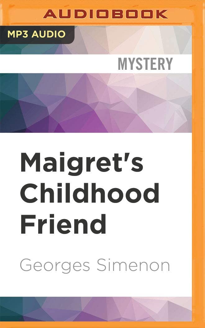 Maigret's Childhood Friend (Inspector Maigret, 69)