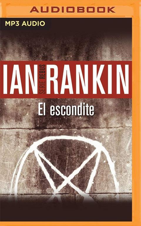 El Escondite (Narraci&oacute;n en Castellano) (John Rebus, 2)