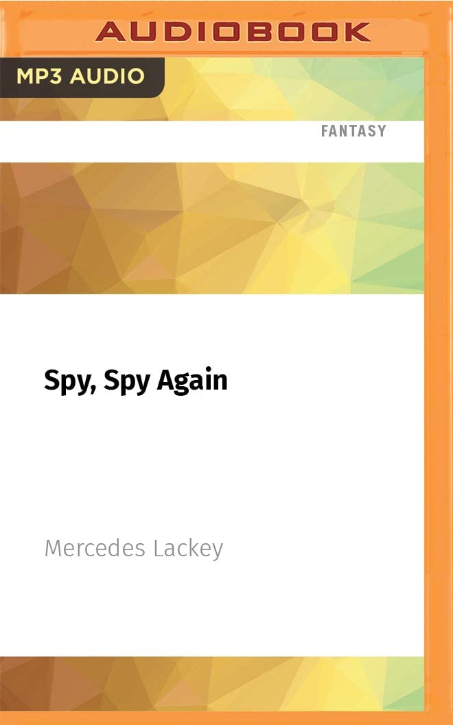 Spy, Spy Again (Valdemar: Family Spies, 3)