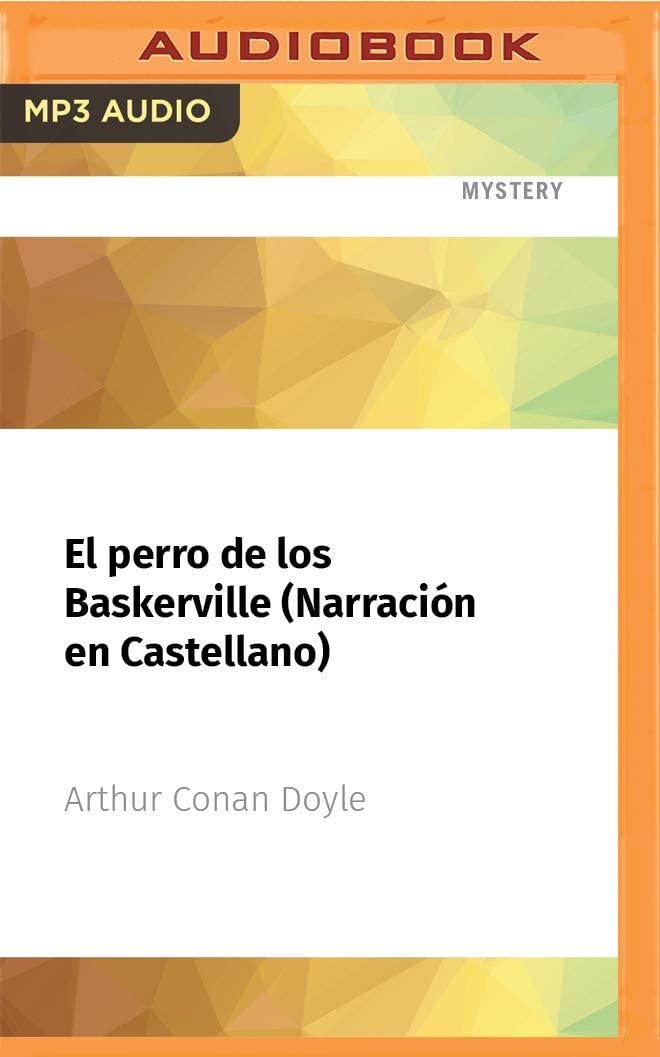 El perro de los Baskerville (Narraci&oacute;n en Castellano)