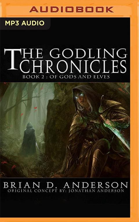 The Godling Chronicles: Of Gods and Elves, Book 2 (The Godling Chronicles, 2)