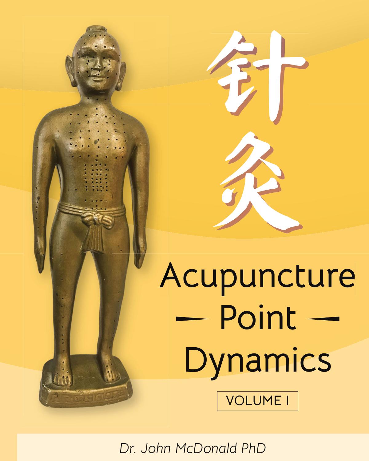 Acupuncture Point Dynamics - Volume 1