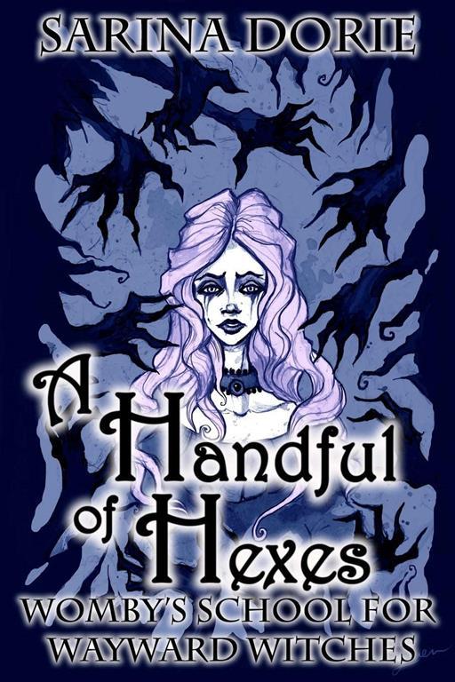 A Handful of Hexes: A Cozy Witch Mystery (Womby's School for Wayward Witches)