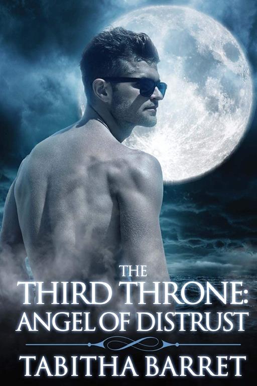 The Third Throne: Angel of Distrust (Volume 5)