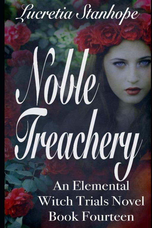 Noble Treachery (An Elemental Witch Trials Novel)
