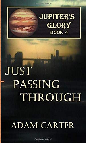 Jupiter's Glory Book 4: Just Passing Through (Volume 4)