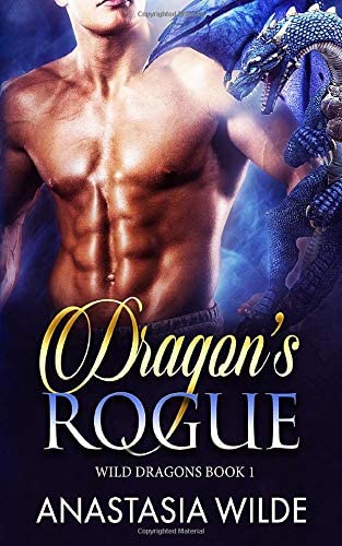 Dragon's Rogue (Wild Dragons) (Volume 1)