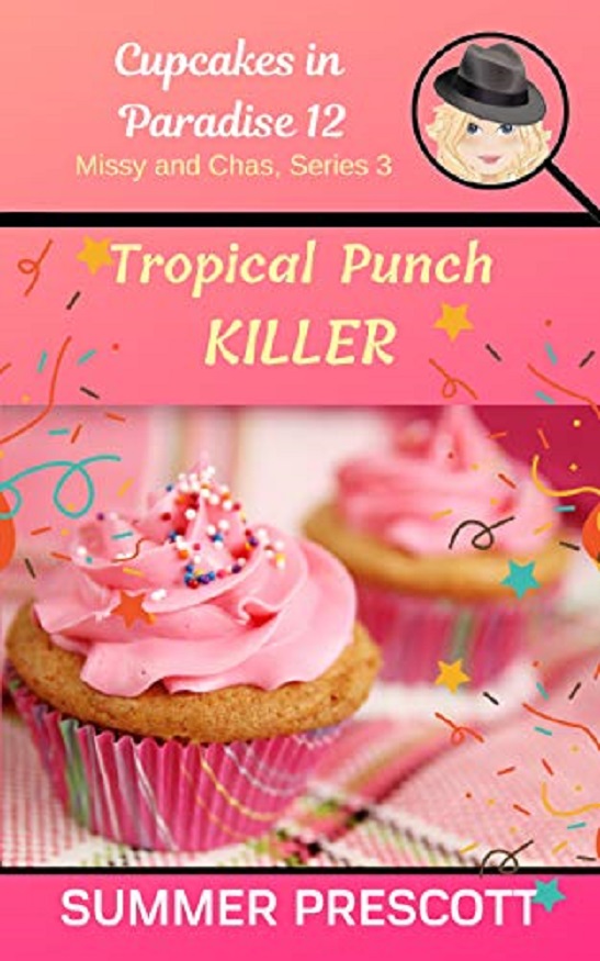 Tropical Punch Killer (Cupcakes in Paradise)