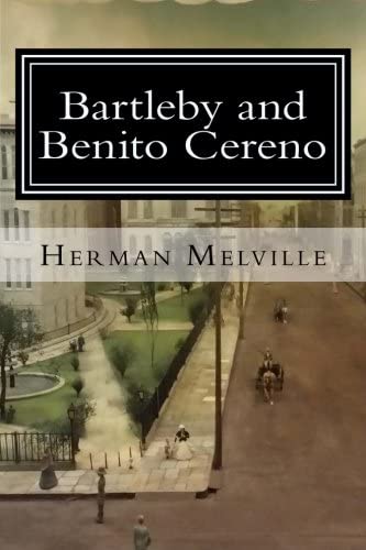 Bartleby and Benito Cereno