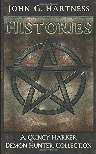 Histories, Book I: A Quincy Harker, Demon Hunter Short Story Collection