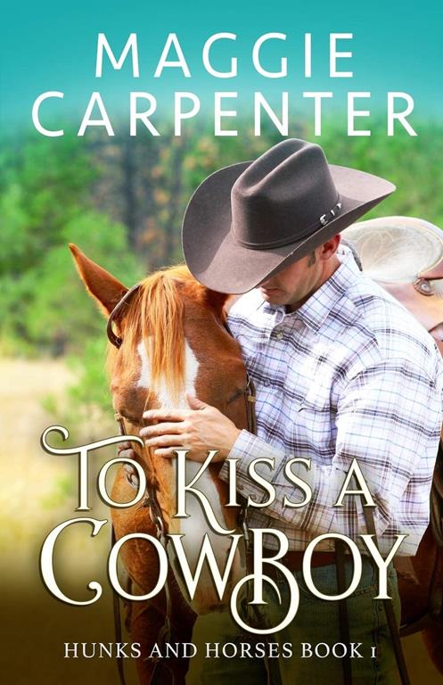 To Kiss A Cowboy (Hunks and Horses)