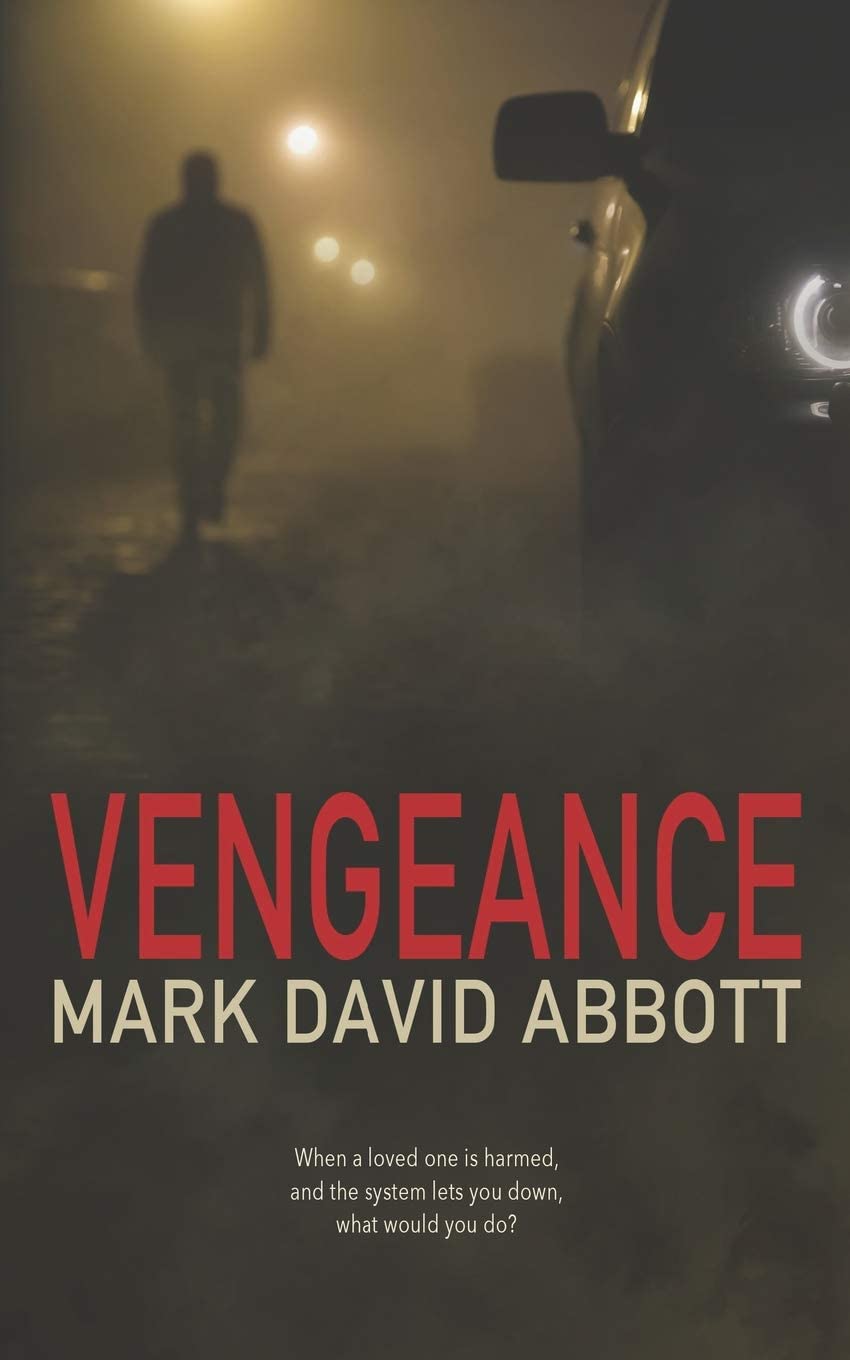 Vengeance: A Revenge Thriller - John Hayes Book 1 (A John Hayes Thriller)